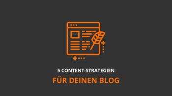 5 Content-Strategien für deinen Blog